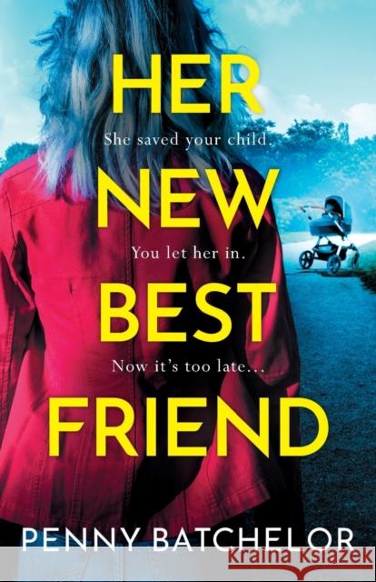 Her New Best Friend Penny Batchelor 9781471415289 Embla Books - książka