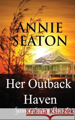 Her Outback Haven Annie Seaton 9780648399094 Annie Seaton Author - książka