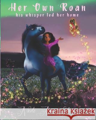 Her Own Roan: His whisper led her home Nicole Ann Sobers, Ruby Gates 9798846441002 Independently Published - książka