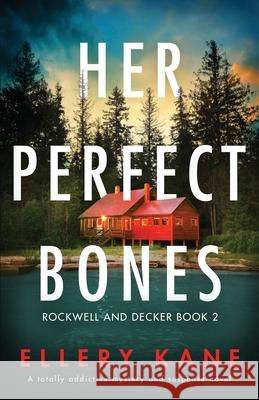 Her Perfect Bones: A totally addictive mystery and suspense novel Ellery a Kane 9781838888626 Bookouture - książka