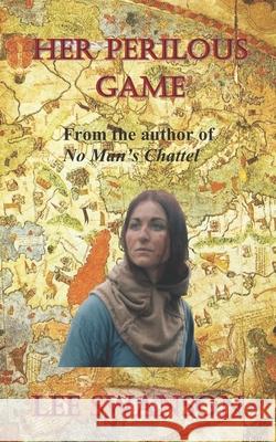 Her Perilous Game Lee Swanson 9781736243602 Merchant's Largesse Books - książka