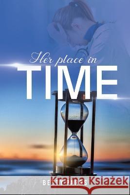 Her Place in Time Betty Josey Parbs   9781958678589 Book Vine Press - książka