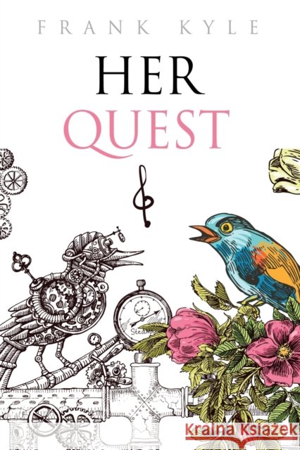 Her Quest - Fourth Edition, 2019 Kyle, Frank 9781634928106 Booklocker.com - książka