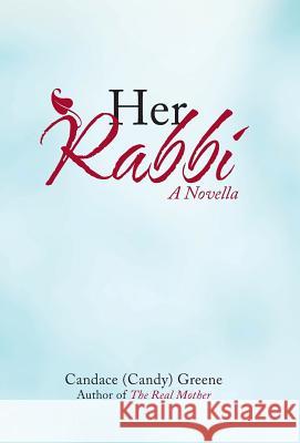 Her Rabbi: A Novella Candace (Candy) Greene 9781532026805 iUniverse - książka