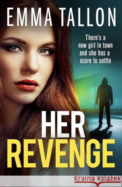 Her Revenge: An absolutely gripping and gritty crime thriller about betrayal, revenge and family secrets Emma Tallon 9781836181293 Bookouture - książka