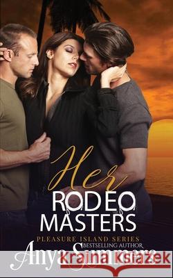 Her Rodeo Masters Anya Summers 9781947132290 Blushing Books - książka