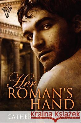 Her Roman's Hand Catherine Chernow 9780857154286 Total-E-Bound Publishing - książka