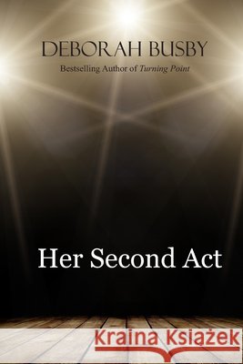 Her Second Act Busby, Deborah 9781495947209 Createspace - książka
