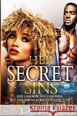 Her Secret Sins L. a. Wils 9781547114900 Createspace Independent Publishing Platform - książka