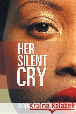 Her Silent Cry A'Besa Hodge 9781524546533 Xlibris - książka