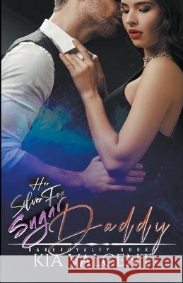 Her SilverFox Sugar Daddy Kia Valcent   9798215080047 Kia Valcent - książka