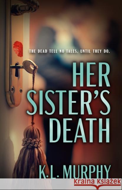 Her Sister's Death K. L. Murphy 9780744307405 Camcat Books - książka