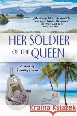 Her Soldier of the Queen Dorothy Downs 9781515417279 Irie Books - książka