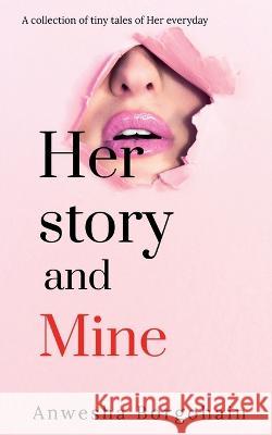Her story and mine Anwesha Borgohain 9781685239718 Notion Press - książka