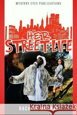 Her Street Life Dachele McCray 9781523700943 Createspace Independent Publishing Platform - książka