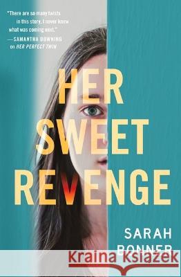 Her Sweet Revenge Sarah Bonner 9781538710036 Grand Central Publishing - książka