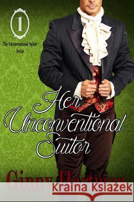 Her Unconventional Suitor Ginny Hartman 9781505319453 Createspace - książka