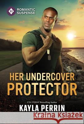 Her Undercover Protector Kayla Perrin 9781335185082 Harlequin Romantic Suspense - książka