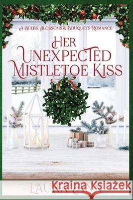 Her Unexpected Mistletoe Kiss Laura Ann 9781956176179 Angel Music - książka
