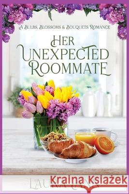 Her Unexpected Roommate: a sweet, small town romance Ann, Laura 9781956176056 Angel Music - książka