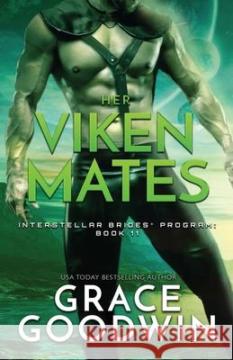 Her Viken Mates: Large Print Grace Goodwin 9781795903950 Ksa Publishing Consultants Inc - książka