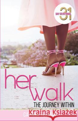 Her Walk: The Journey Within Catrina Tillman 9780692975084 Trm Publications - książka