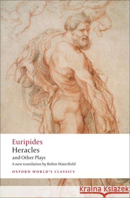 Heracles and Other Plays  Euripides 9780199555093 Oxford University Press - książka