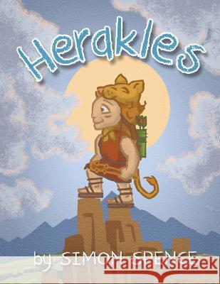 Herakles: Book 5- Early Myths: Kids Books on Greek Myth Simon Spence 9781540857491 Createspace Independent Publishing Platform - książka