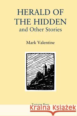 Herald of the Hidden Mark Valentine 9781718085848 Independently Published - książka