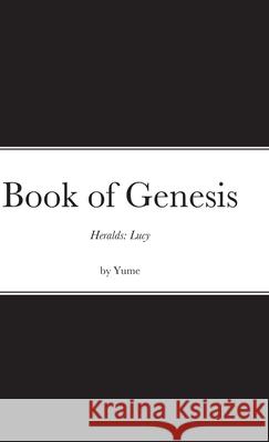 Heralds: Lucy Book of Genesis Yume 9781387913565 Lulu.com - książka