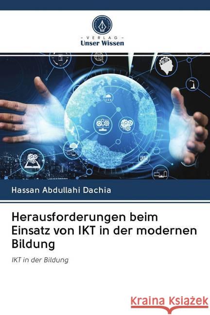Herausforderungen beim Einsatz von IKT in der modernen Bildung : IKT in der Bildung Abdullahi Dachia, Hassan 9786202574358 Sciencia Scripts - książka