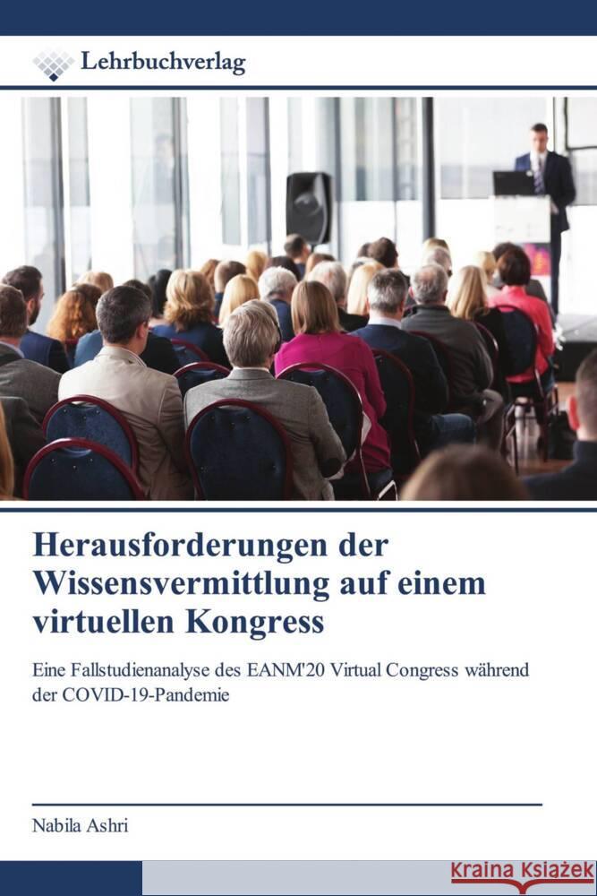 Herausforderungen der Wissensvermittlung auf einem virtuellen Kongress Ashri, Nabila 9786200447630 Lehrbuchverlag - książka