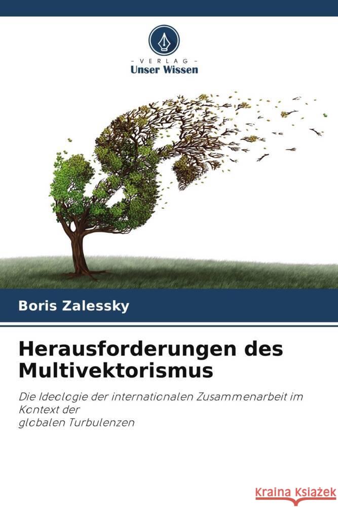 Herausforderungen des Multivektorismus Boris Zalessky 9786207219803 Verlag Unser Wissen - książka