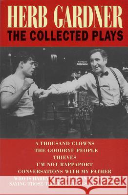 Herb Gardner: The Collected Plays Herb Gardner 9781557834669 Applause Books - książka