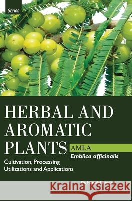 HERBAL AND AROMATIC PLANTS - Emblica officinalis (AMLA) Himadri Panda 9789350568132 Discovery Publishing House Pvt Ltd - książka