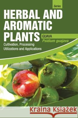 HERBAL AND AROMATIC PLANTS - Psidium guajava (GUAVA) Himadri Panda 9789350568170 Discovery Publishing House Pvt Ltd - książka