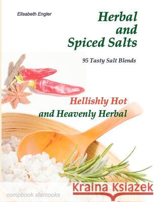 Herbal and Spiced Salts Elisabeth Engler 9783934473119 Compbook - książka