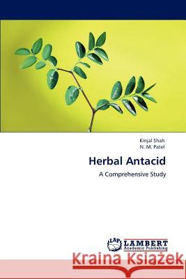 Herbal Antacid Kinjal Shah N. M. Patel 9783848486526 LAP Lambert Academic Publishing - książka
