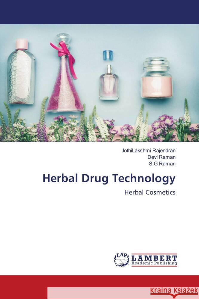 Herbal Drug Technology Rajendran, JothiLakshmi, Raman, Devi, Raman, S.G 9786206179610 LAP Lambert Academic Publishing - książka