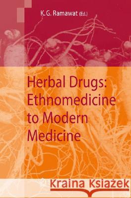 Herbal Drugs: Ethnomedicine to Modern Medicine K. G. Ramawat 9783540791157 Springer - książka