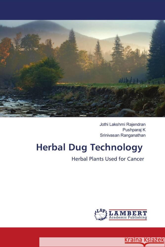 Herbal Dug Technology Jothi Lakshmi Rajendran Pushparaj K Srinivasan Ranganathan 9786207455324 LAP Lambert Academic Publishing - książka