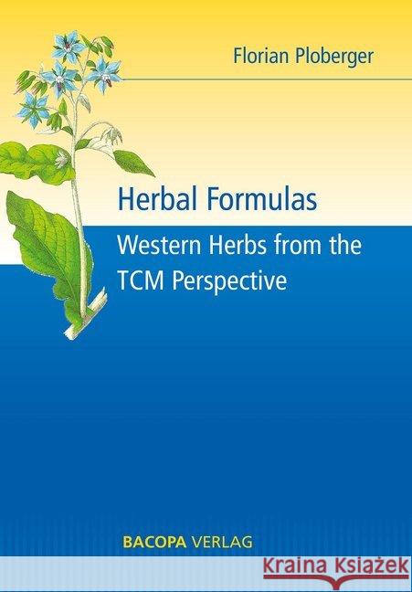 Herbal Formulas : Western Herbs from the TCM Perspective Ploberger, Florian 9783902735980 Bacopa - książka