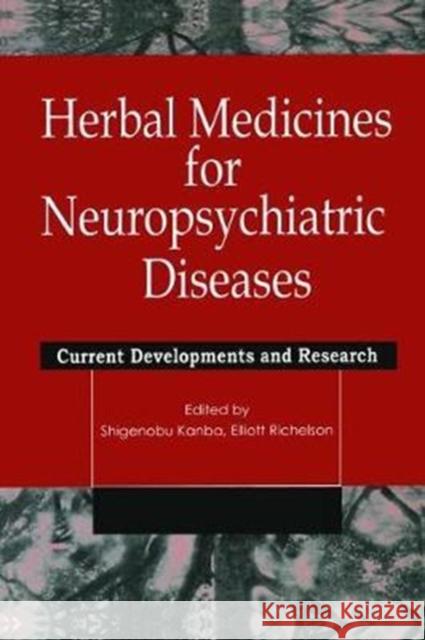 Herbal Medicines for Neuropsychiatric Diseases: Current Developments and Research Shigenobu Kanba 9781138461963 Routledge - książka