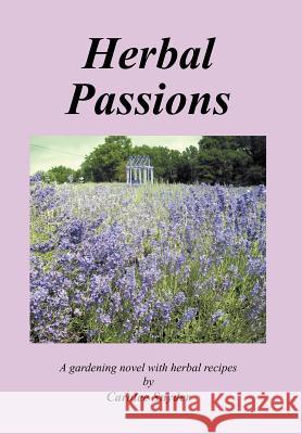 Herbal Passions Carolee Snyder 9781468556063 Authorhouse - książka