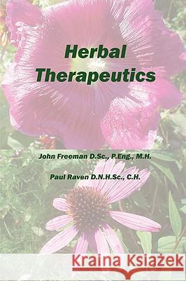 Herbal Therapeutics John Freeman 9781430306665 Lulu Press - książka