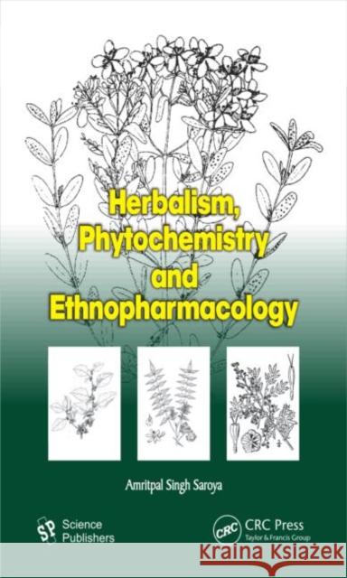 Herbalism, Phytochemistry and Ethnopharmacology A. Singh 9781578086979 Science Publishers - książka