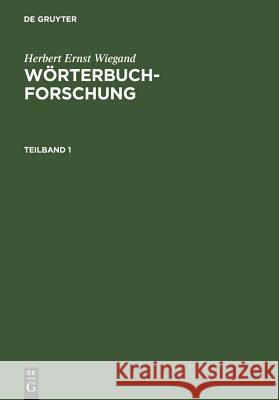 Herbert Ernst Wiegand: Wörterbuchforschung. Teilband 1 Herbert Ernst Wiegand 9783110135848 de Gruyter - książka