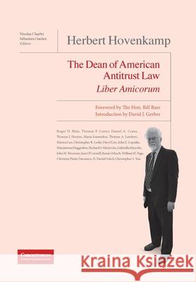 Herbert Hovenkamp Liber Amicorum: The Dean of American Antitrust Law Nicolas Charbit S 9781939007827 Institute of Competition Law - książka