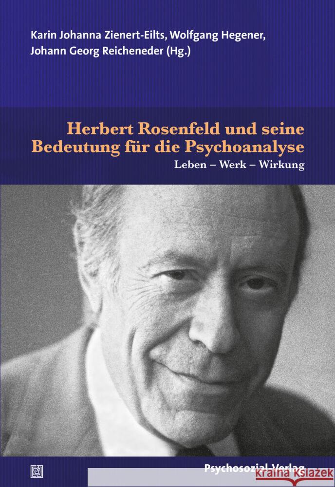 Herbert Rosenfeld und seine Bedeutung für die Psychoanalyse : Leben - Werk - Wirkung  9783837929683 Psychosozial-Verlag - książka