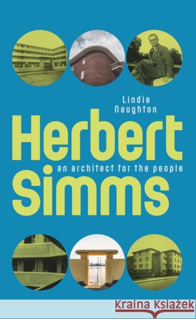 Herbert Simms: An Architect for the People Lindie Naughton 9781848409101 New Island Books - książka